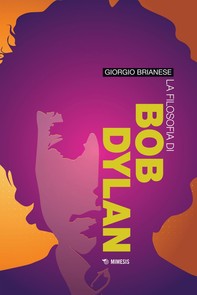 La filosofia di Bob Dylan - Librerie.coop
