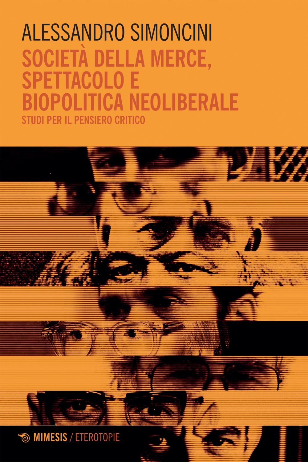 Società della merce, spettacolo e biopolitica neoliberale - Librerie.coop