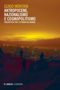 Antropocene, nazionalismo e cosmopolitismo - Librerie.coop