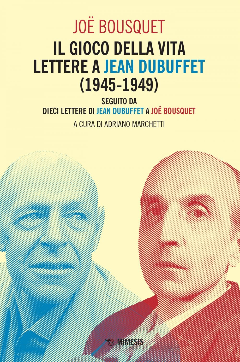 Il gioco della vita. Lettere a jean dubuffet (1945-1949) - Librerie.coop