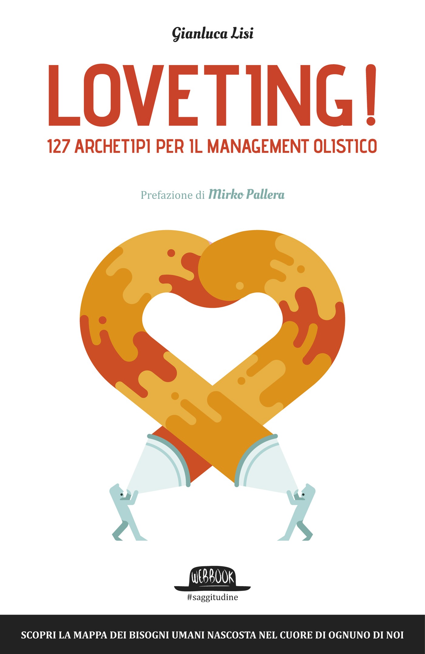Loveting! 127 Archetipi per il Management Olistico - Librerie.coop