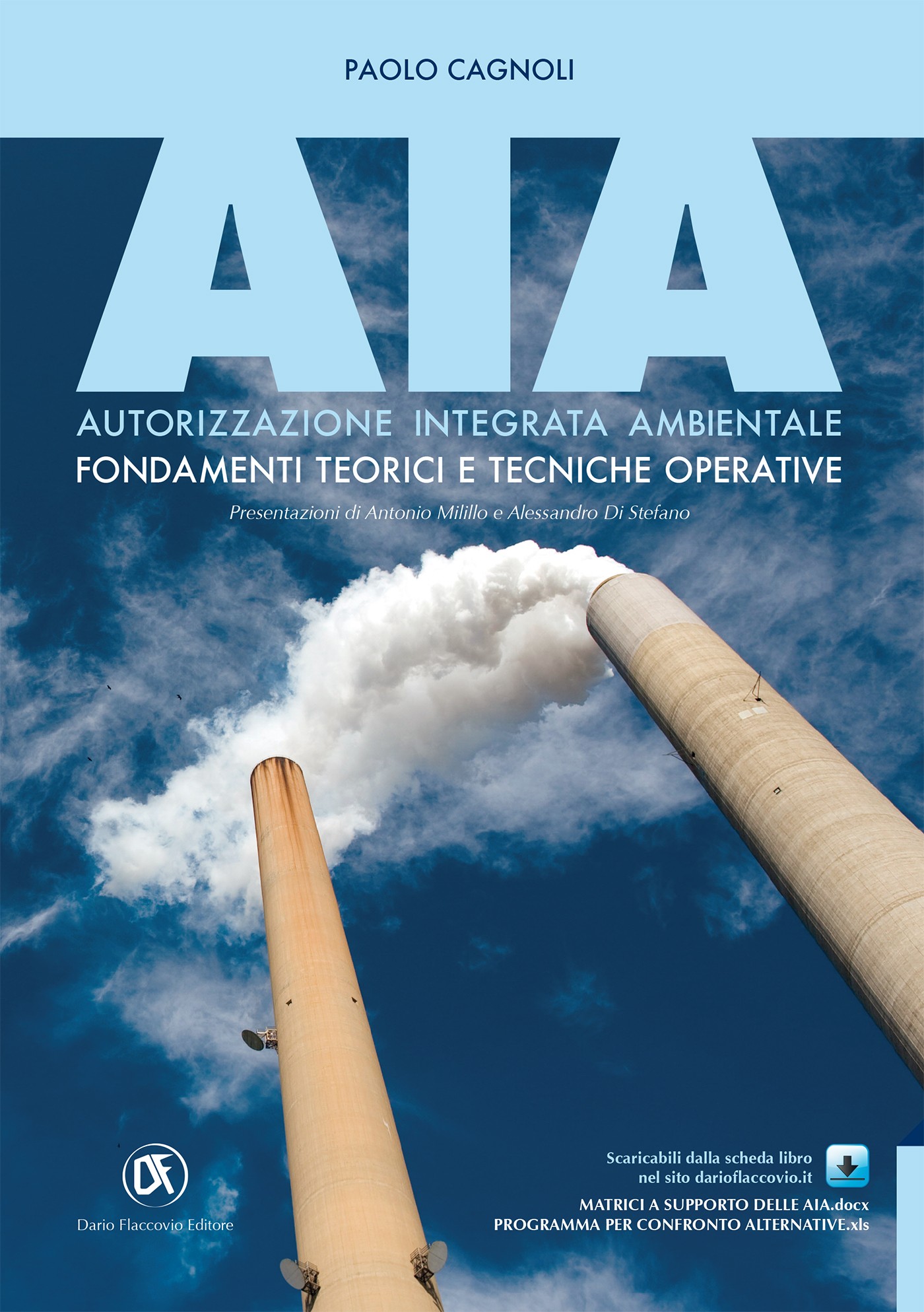 AIA. Autorizzazione Integrata Ambientale: Fondamenti teorici e tecniche operative - Librerie.coop