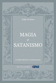 Magia e satanismo: La follia dell'uomo contemporaneo - Librerie.coop