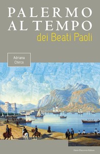 Palermo al tempo dei Beati Paoli - Librerie.coop