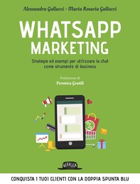 Whatsapp Marketing: Strategie ed esempi per utilizzare la chat come strumento di business - Librerie.coop