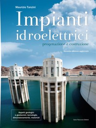 Impianti Idroelettrici. Progettazione e Costruzione - Librerie.coop