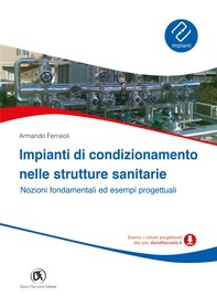 Impianti di condizionamento nelle strutture sanitari - Nozioni fondamentali ed esempi progettualie - Librerie.coop