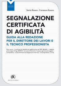 Segnalazione certificata di agibilità - Guida alla redazione per il direttore dei lavori e il tecnico professionista - Librerie.coop