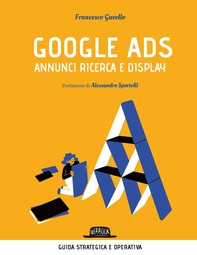 Google Ads - annunci ricerca e display. Costruisci, converti e analizza le tue campagne pubblicitarie - Librerie.coop