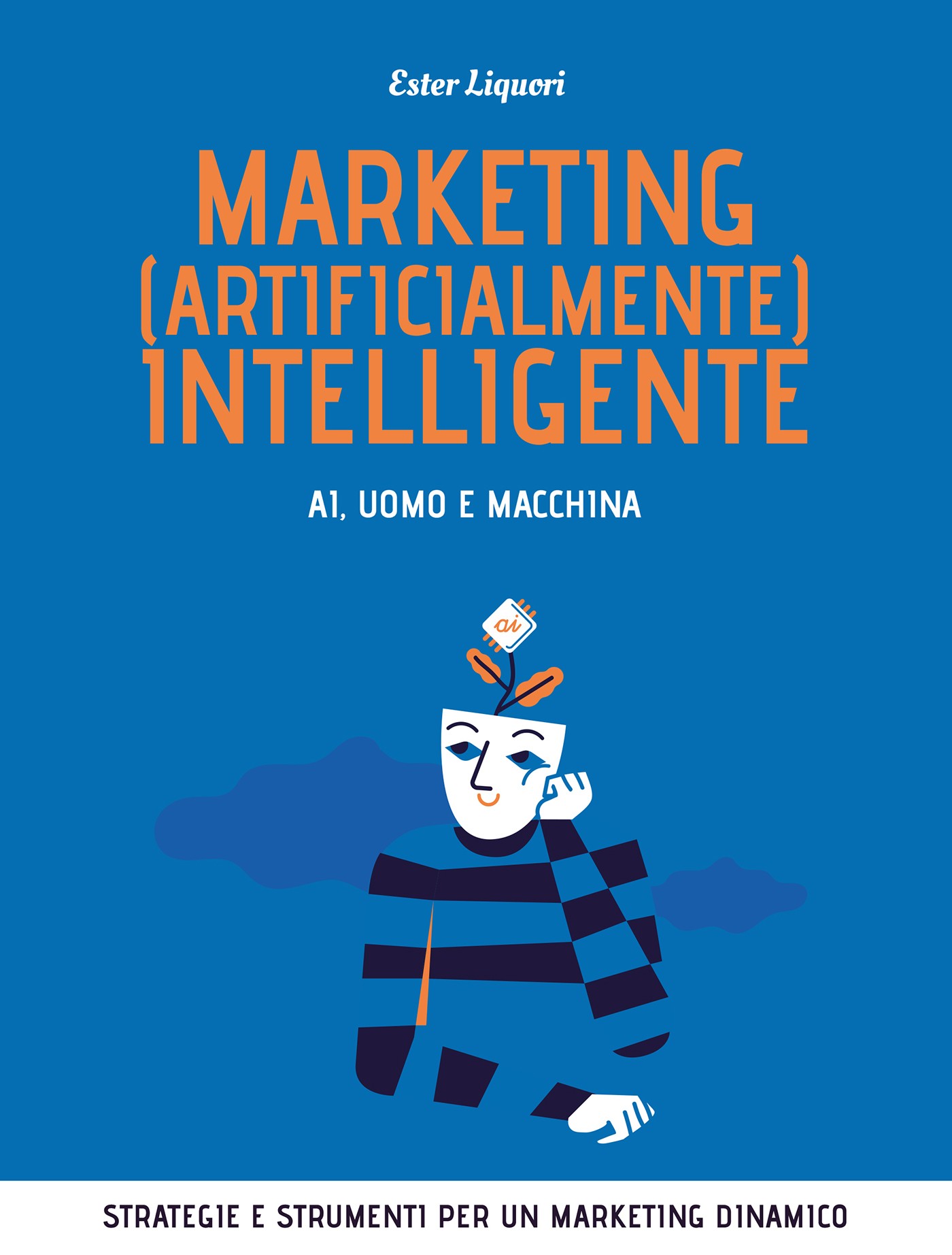 Marketing (artificialmente) intelligente. AI, uomo e macchina - Librerie.coop