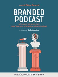 Branded Podcast. Dal racconto alla promozione come "dare voce" ad aziende e istituzioni culturali - Librerie.coop
