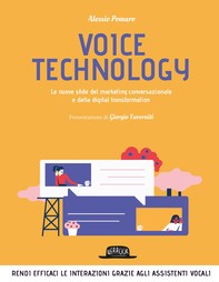 Voice technology. Le nuove sfide del marketing conversazionale e della digital transformation - Librerie.coop