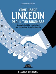 Come usare LinkedIn per il tuo business - II EDIZIONE - Librerie.coop