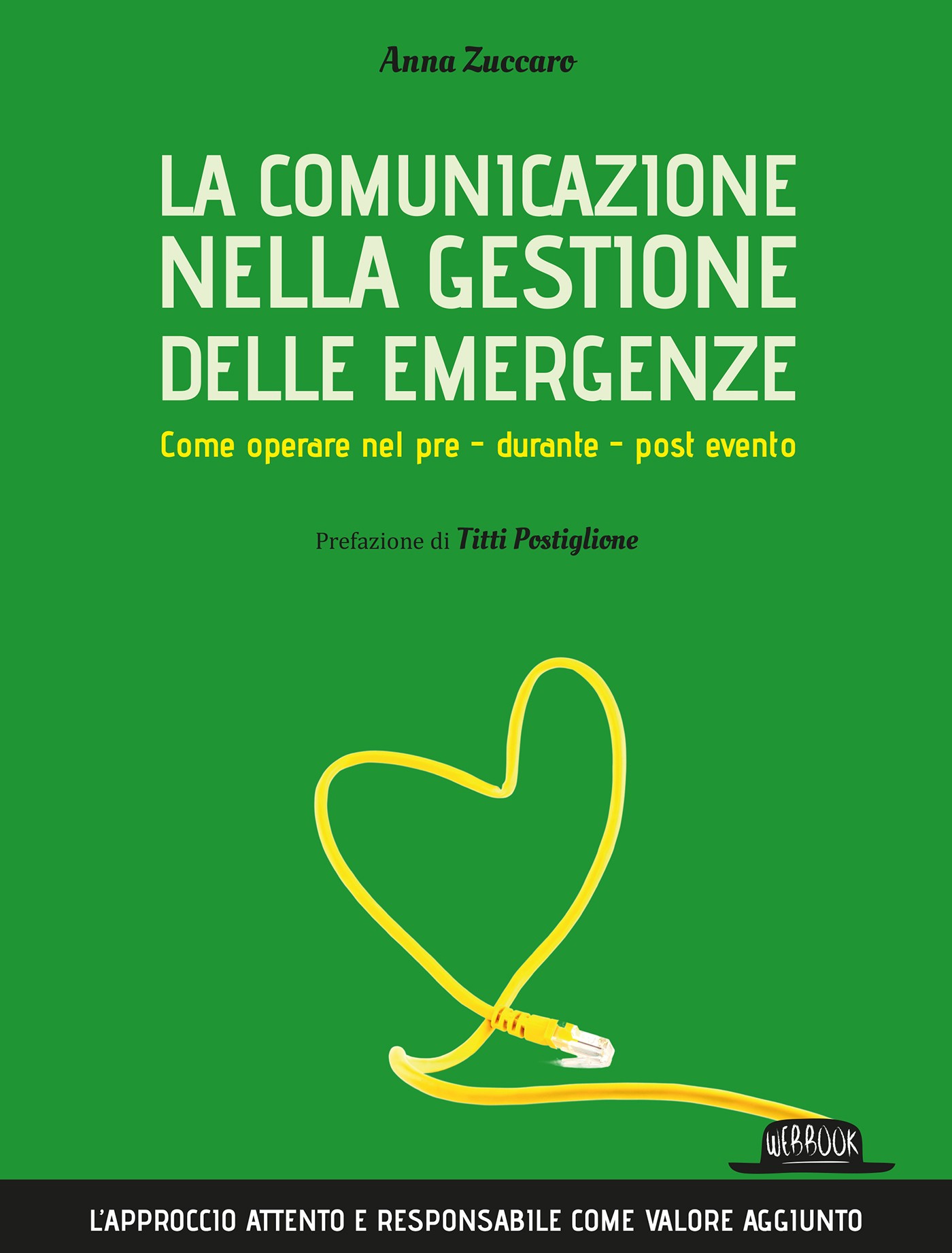 La comunicazione nella gestione delle emergenze. Come operare nel pre - durante - post evento - Librerie.coop