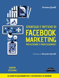 Strategie e tattiche di facebook marketing per aziende e professionisti - La guida più aggiornata per il tuo business su Facebook - Librerie.coop
