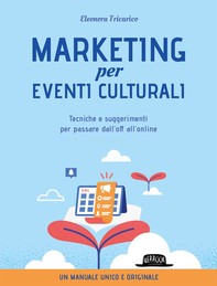 Marketing per gli eventi culturali - Tecniche e suggerimenti per passare dall'off all'online - Librerie.coop