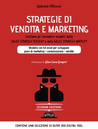 Strategie di Vendita e Marketing. Contiene gli innovativi modelli della Sales Strategy Design® e della Sales Strategy Matrix® - Librerie.coop