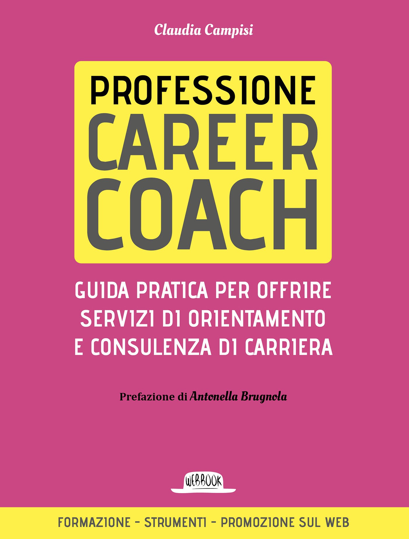 Professione career coach. Guida pratica per offrire servizi di orientamento e consulenza di carriera - Librerie.coop