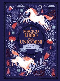 Il magico libro degli unicorni - Librerie.coop