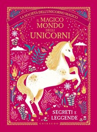 Il magico mondo degli unicorni - Librerie.coop