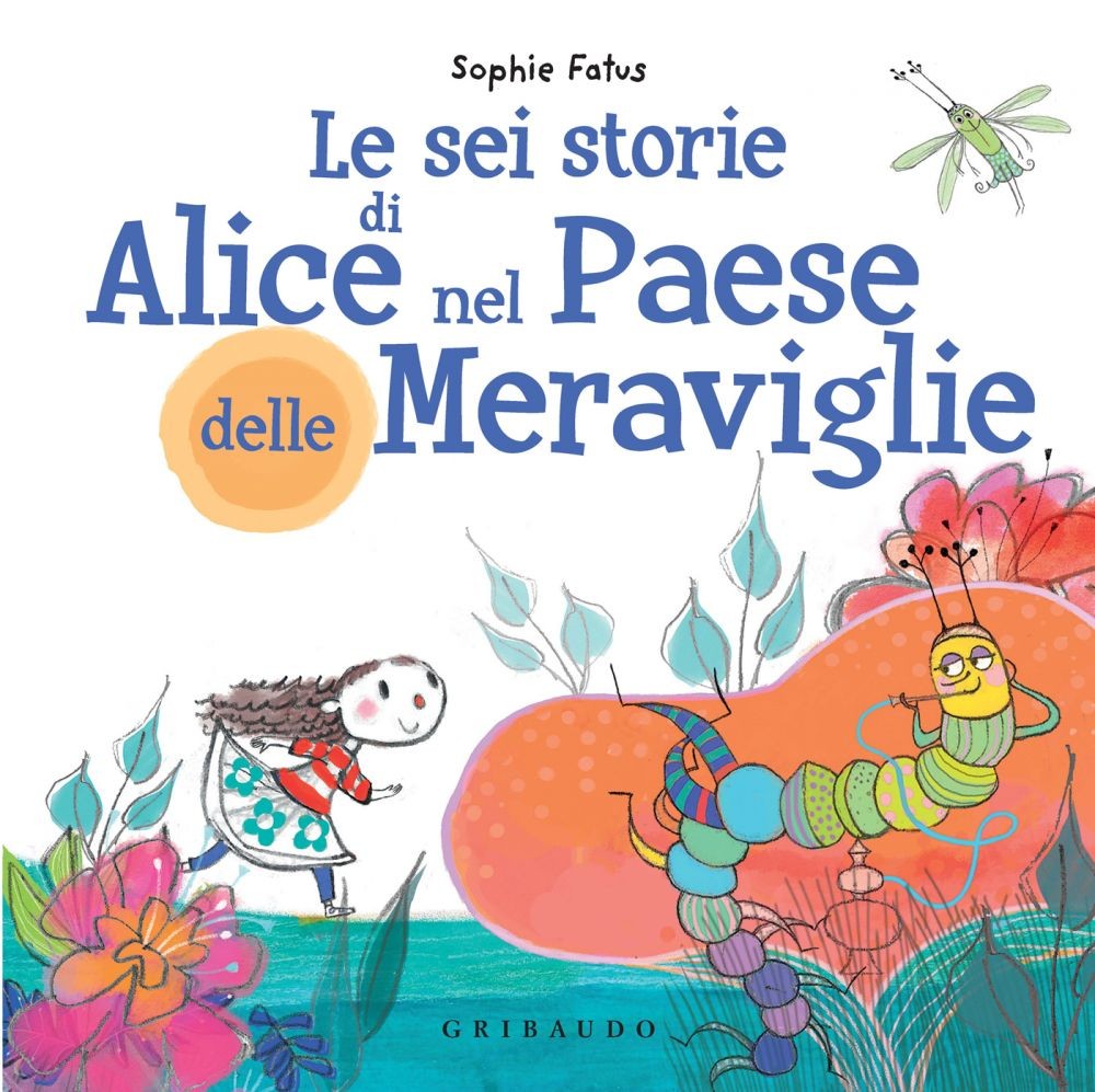 Le sei storie  di Alice nel Paese delle Meraviglie - Librerie.coop