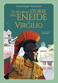 Le più belle storie dell'Eneide di Virgilio - Librerie.coop