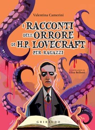 I Racconti dell'Orrore di HP Lovecraft per Ragazzi - Librerie.coop