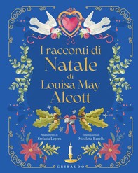 I racconti di Natale di Louisa May Alcott - Librerie.coop