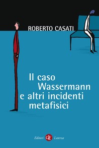 Il caso Wassermann e altri incidenti metafisici - Librerie.coop