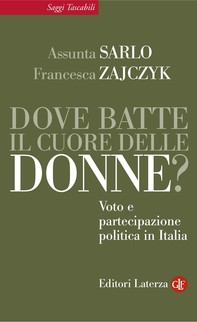 Dove batte il cuore delle donne? Voto e partecipazione politica in Italia - Librerie.coop