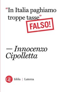 "In Italia paghiamo troppe tasse" Falso! - Librerie.coop