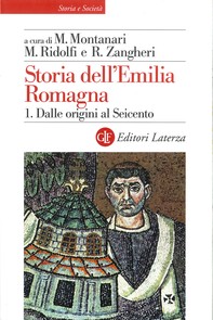 Storia dell'Emilia Romagna. 1. Dalle origini al Seicento - Librerie.coop
