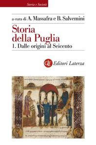 Storia della Puglia. 1. Dalle origini al Seicento - Librerie.coop