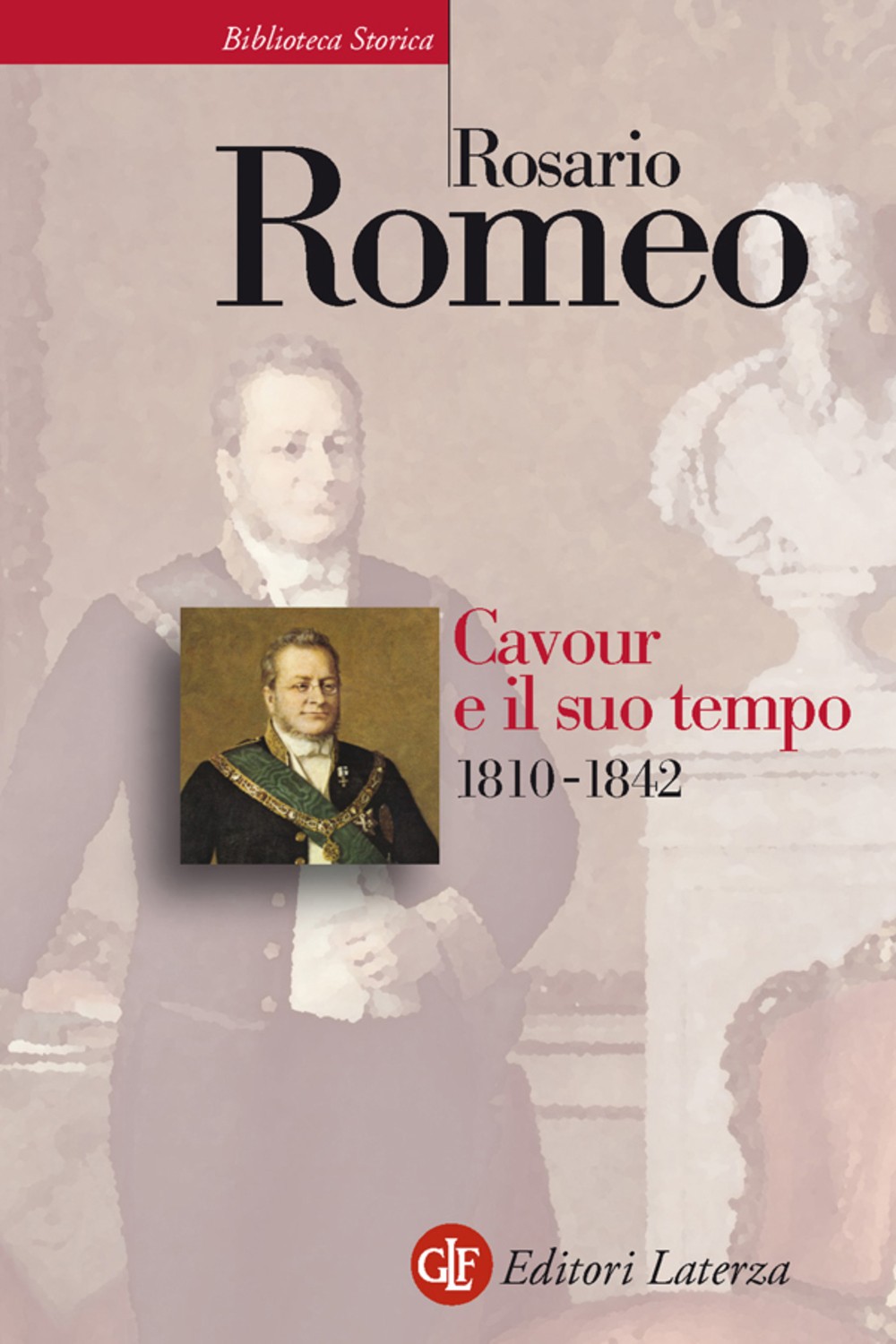 Cavour e il suo tempo. vol. 1. 1810-1842 - Librerie.coop