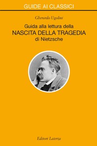 Guida alla lettura della «Nascita della Tragedia» di Nietzsche - Librerie.coop