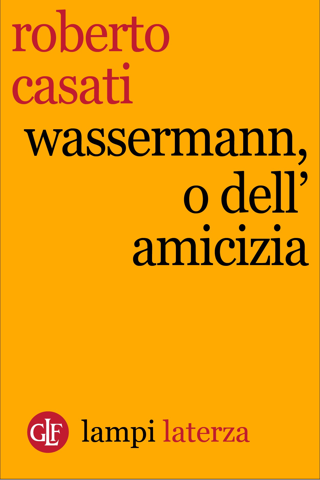 Wassermann, o dell'amicizia - Librerie.coop