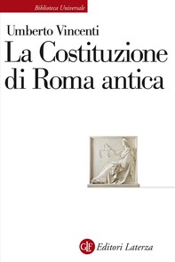 La Costituzione di Roma antica - Librerie.coop