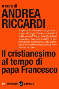Il cristianesimo al tempo di papa Francesco - Librerie.coop