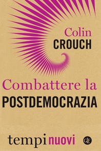 Combattere la postdemocrazia - Librerie.coop