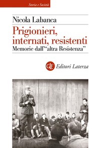 Prigionieri, internati, resistenti - Librerie.coop
