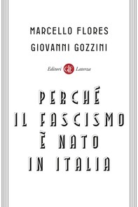 Perché il fascismo è nato in Italia - Librerie.coop