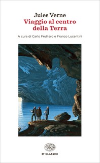 Viaggio al centro della Terra (Einaudi) - Librerie.coop