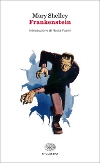 Frankenstein, ovvero il moderno Prometeo - Librerie.coop