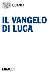 Il Vangelo di Luca - Librerie.coop