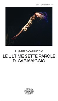 Le ultime sette parole di Caravaggio - Librerie.coop