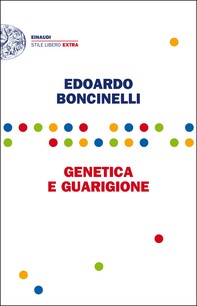 Genetica e guarigione - Librerie.coop