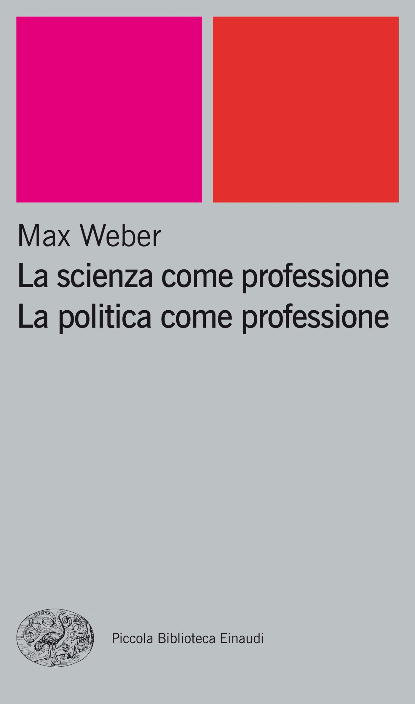 La scienza come professione. La politica come professione - Librerie.coop