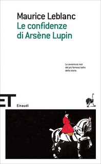 Le confidenze di Arsène Lupin - Librerie.coop