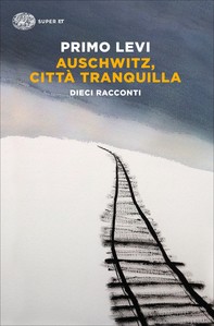 Auschwitz, città tranquilla - Librerie.coop