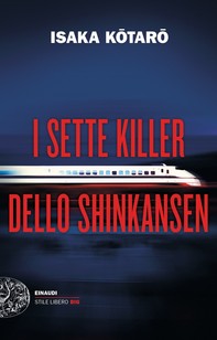 I sette killer dello Shinkansen - Librerie.coop
